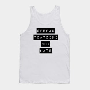 Spread Tzatziki Not Hate Funny Tzatziki Sauce Greek Food Lover Gyro Meme Tank Top